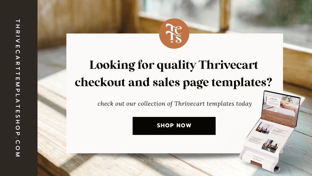 banner showing a wooden desktop; text on the image: Looking for quality Thrivecart checkout and sales page templates? Shop our collections now.