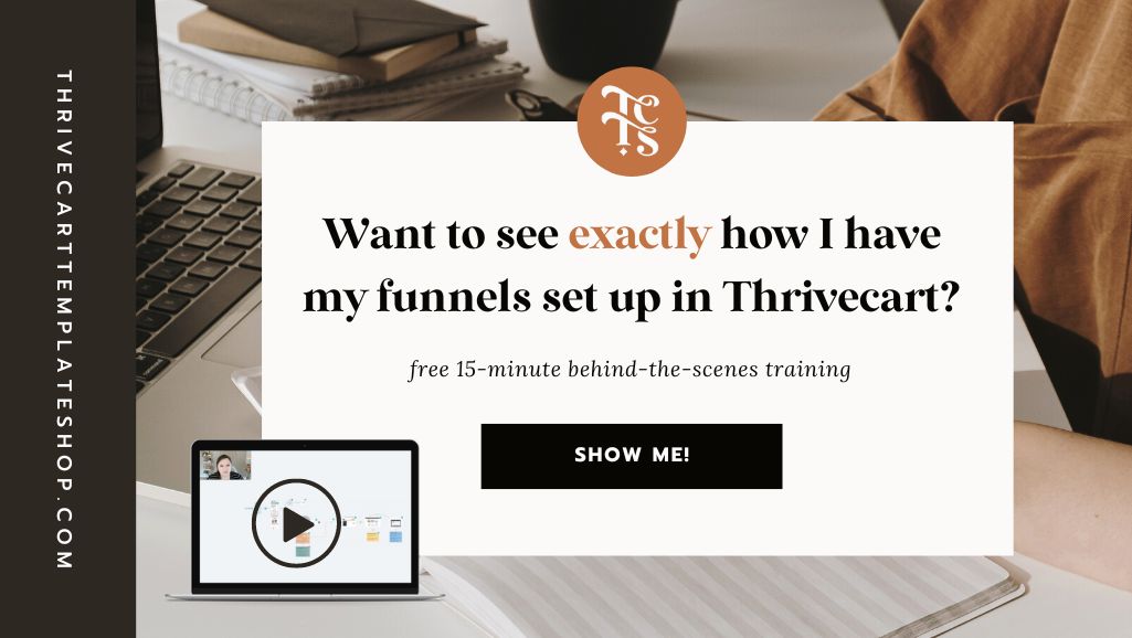 banner showing a woman working at a desk; text on the image: want to see exactly how I have my funnels set up in Thrivecart? Free 15 minute behind-the-scenes video